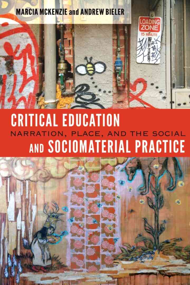 Critical Education and Sociomaterial Practice: Narration, Place, and the Social ebook