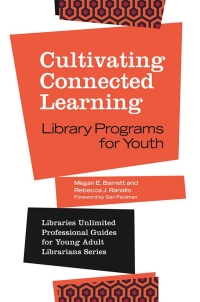Cultivating Connected Learning: Library Programs for Youth ebook