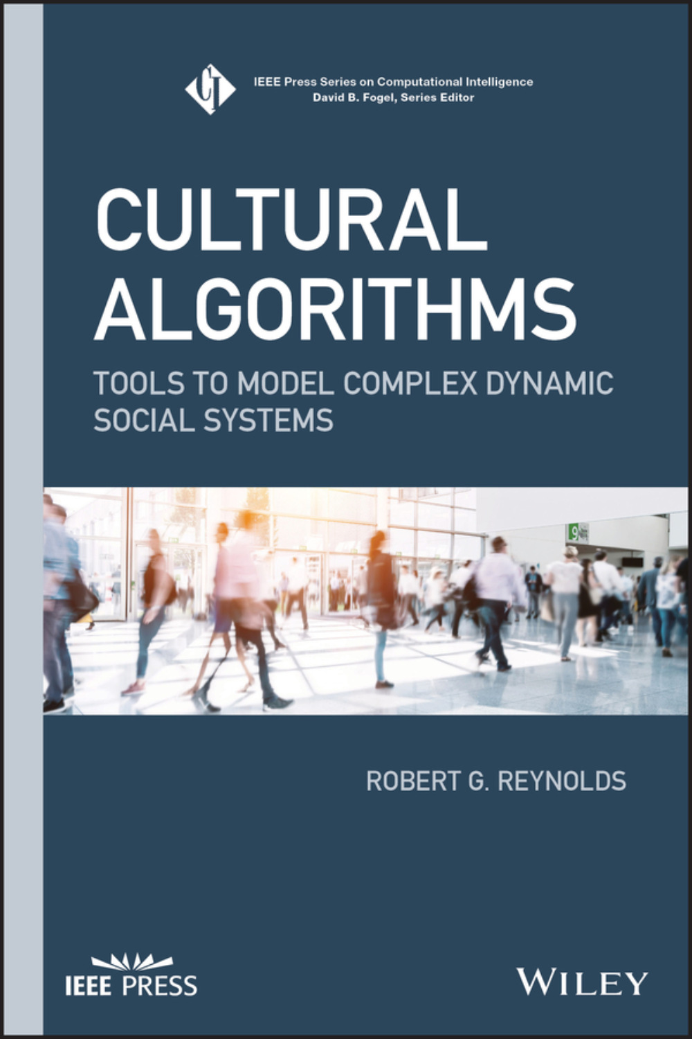 Cultural Algorithms: Tools to Model Complex Dynamic Social Systems ebook