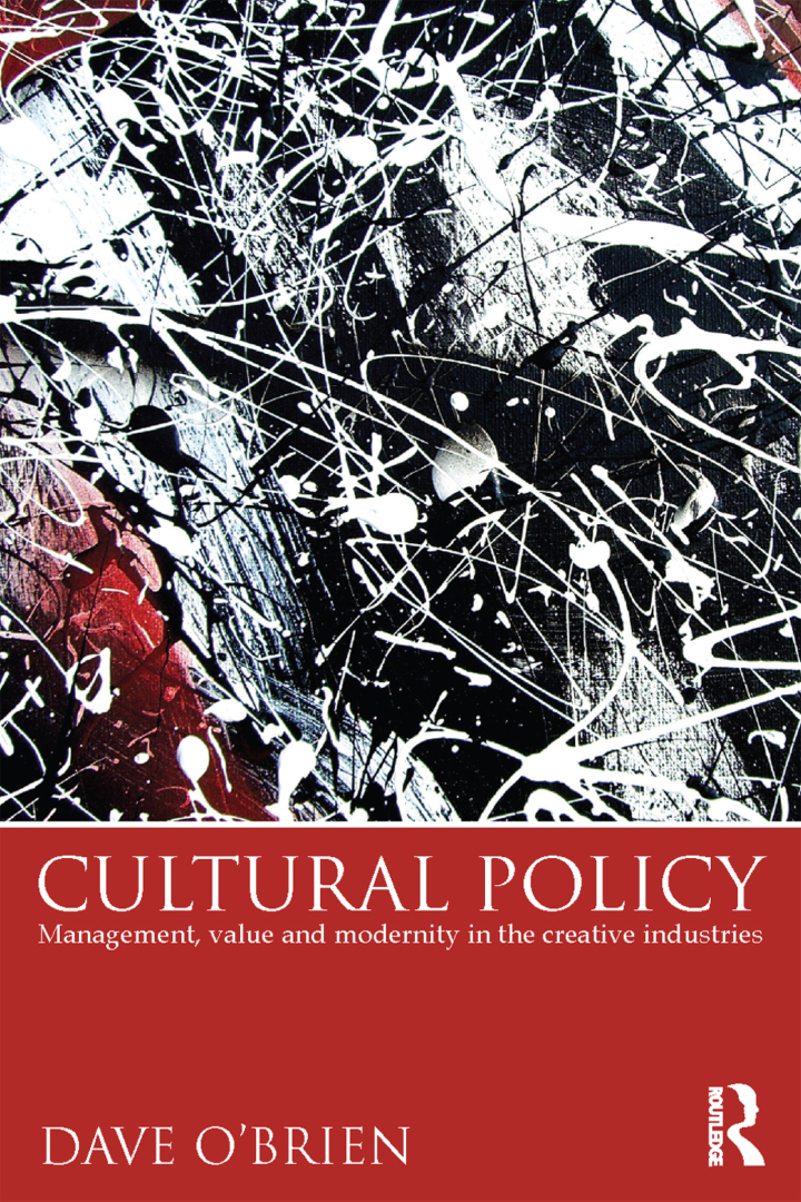 Cultural Policy: Management, Value and Modernity in the Creative Industries ebook