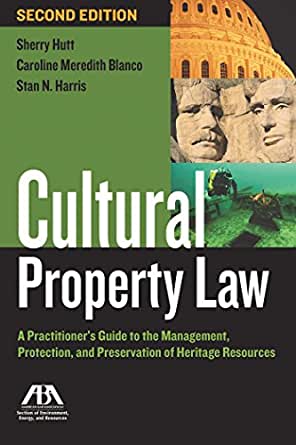 Cultural Property Law: A Practitioner's Guide to the Management, Protection, and Preservation of Heritage Resources ebook