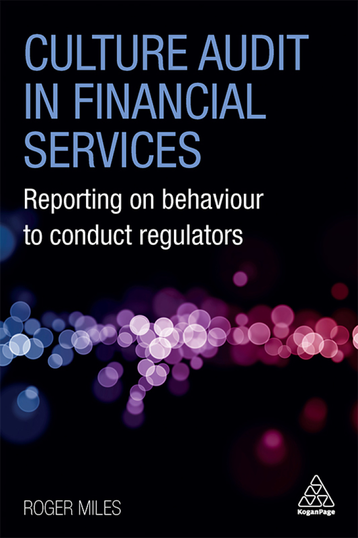 Culture Audit in Financial Services: Reporting on Behaviour to Conduct Regulators ebook