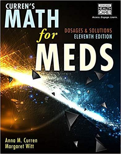 Curren's Math for Meds: Dosages and Solutions 11th Edition by Anna M. Curren ebook