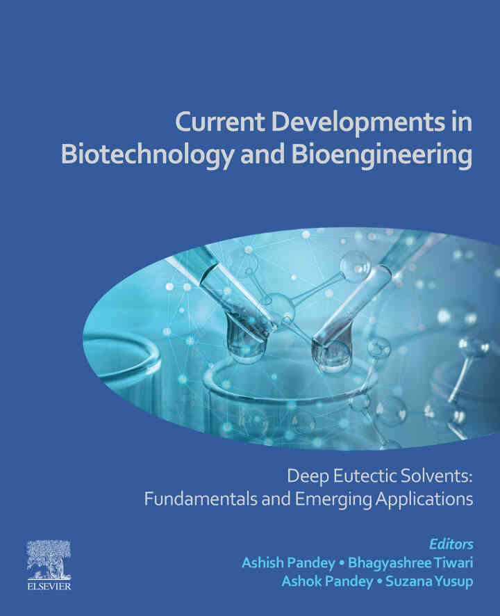 Current Developments in Biotechnology and Bioengineering: Deep Eutectic Solvents: Fundamentals and Emerging Applications ebook