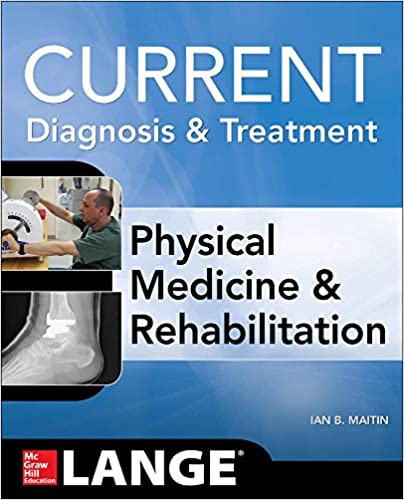 Current Diagnosis and Treatment Physical Medicine and Rehabilitation ebook
