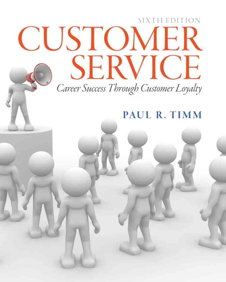Customer Service: Career Success through Customer Loyalty, 6th Edition ebook