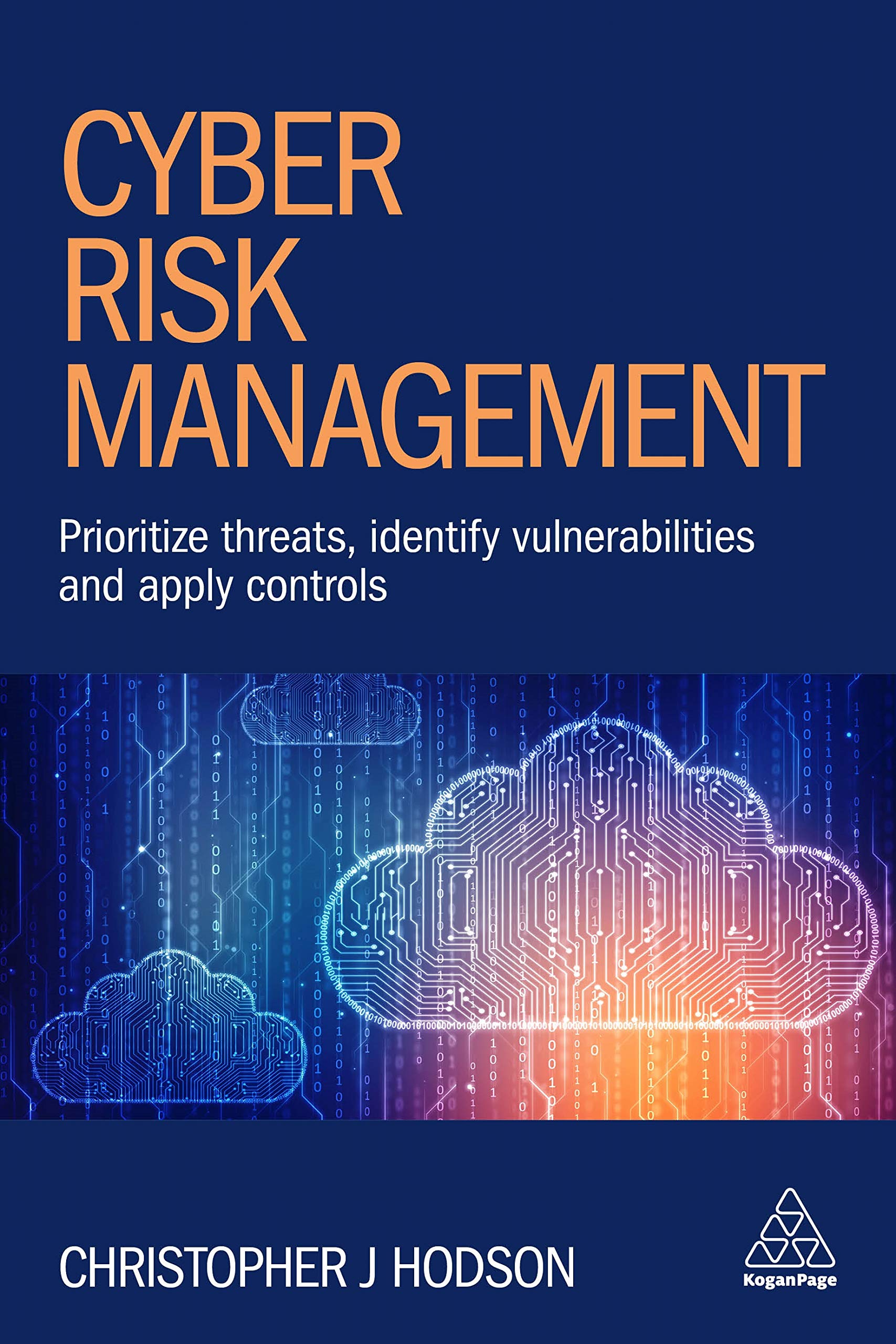 Cyber Risk Management: Prioritize Threats, Identify Vulnerabilities and Apply Controls ebook