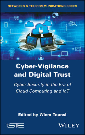Cyber-Vigilance and Digital Trust: Cyber Security in the Era of Cloud Computing and IoT ebook