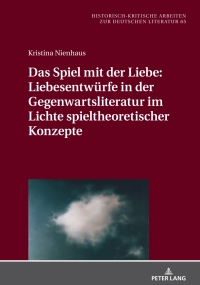 Das Spiel mit der Liebe: Liebesentw�rfe in der Gegenwartsliteratur im Lichte spieltheoretischer Konzepte ebook