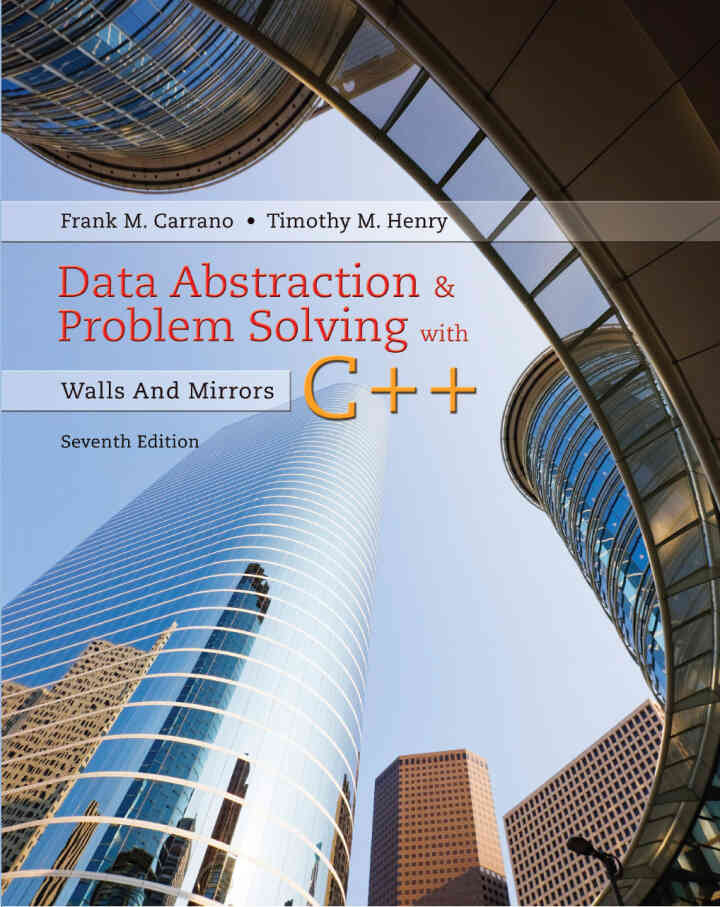 Data Abstraction & Problem Solving with C++: Walls and Mirrors, 7th Edition ebook