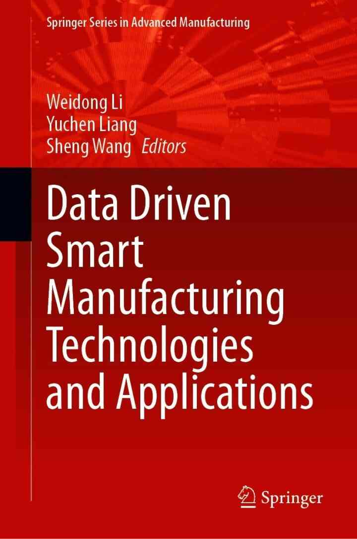 Data Driven Smart Manufacturing Technologies and Applications ebook