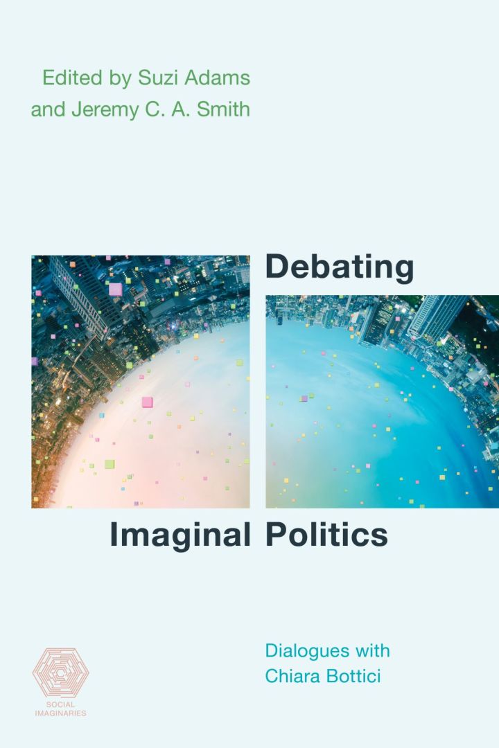 Debating Imaginal Politics: Dialogues with Chiara Bottici ebook