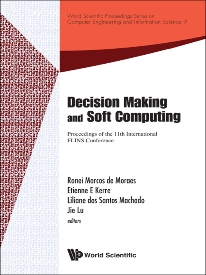 DECISION MAKING AND SOFT COMPUTING: Proceedings of the 11th International FLINS Conference ebook