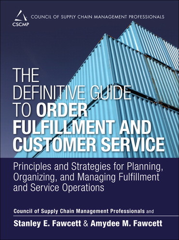 Definitive Guide to Order Fulfillment and Customer Service, The Principles and Strategies for Planning, Organizing, and Managing Fulfillment and Service Operations ebook