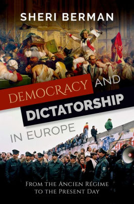 Democracy and Dictatorship in Europe: From the Ancien R?gime to the Present Day ebook