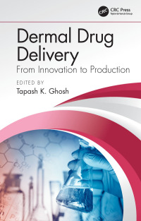 Dermal Drug Delivery: From Innovation to Production ebook