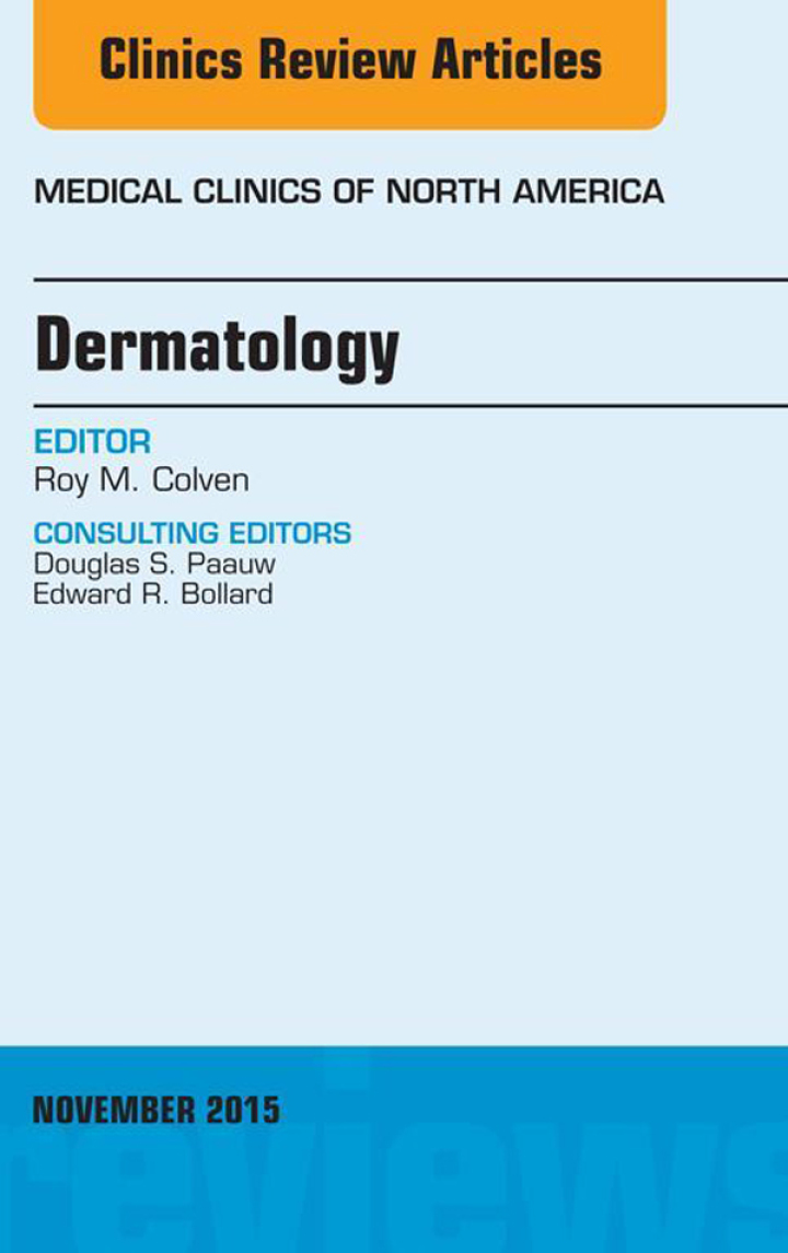 Dermatology, An Issue of Medical Clinics of North America ebook