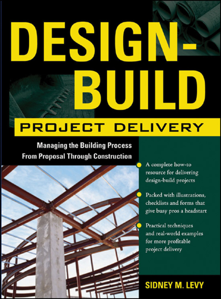 Design-Build Project Delivery: Managing the Building Process from Proposal Through Construction ebook