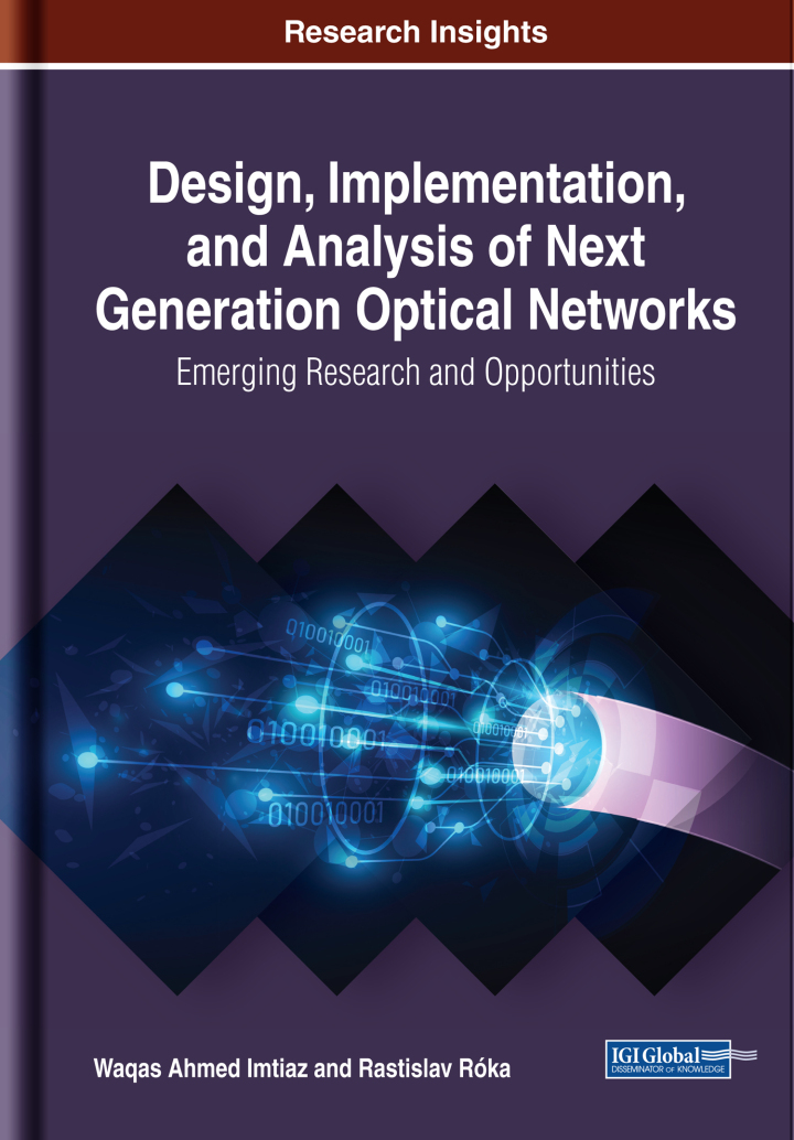 Design, Implementation, and Analysis of Next Generation Optical Networks: Emerging Research and Opportunities ebook
