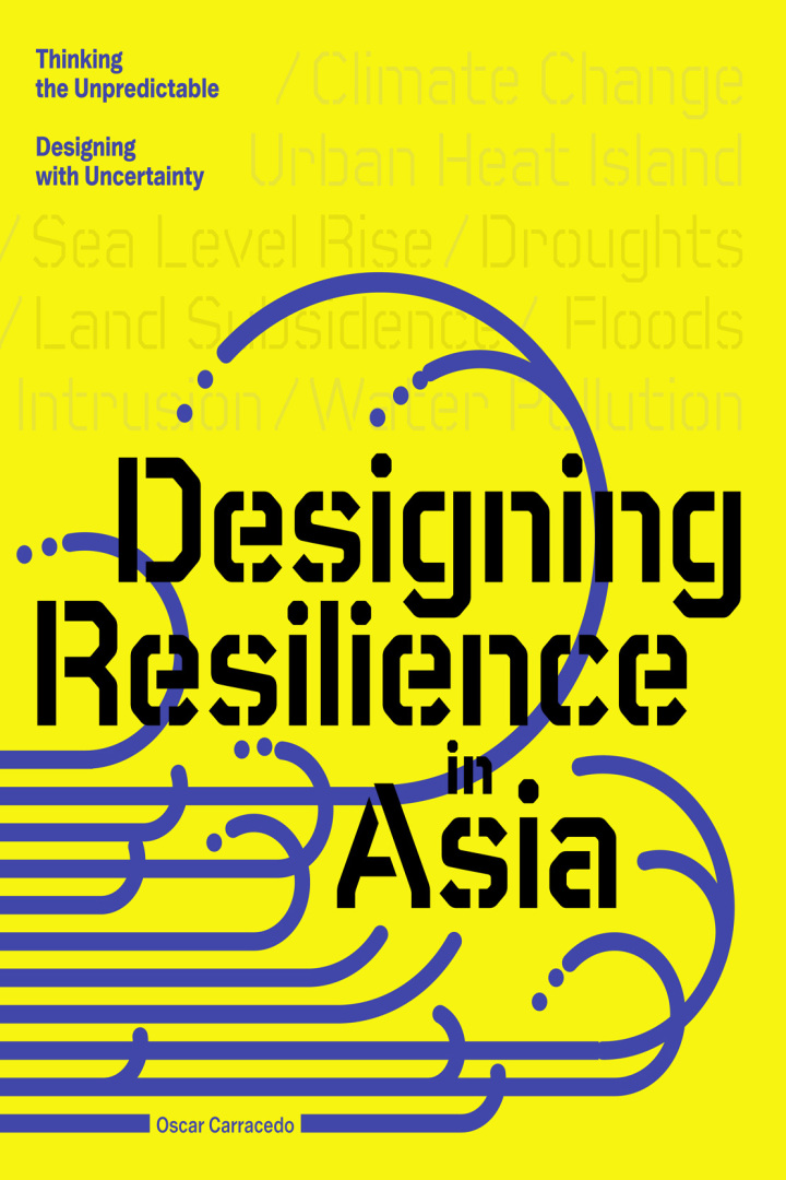 Design Resilience in Asia: Thinking the Unpredictable, Designing with Uncertainty ebook