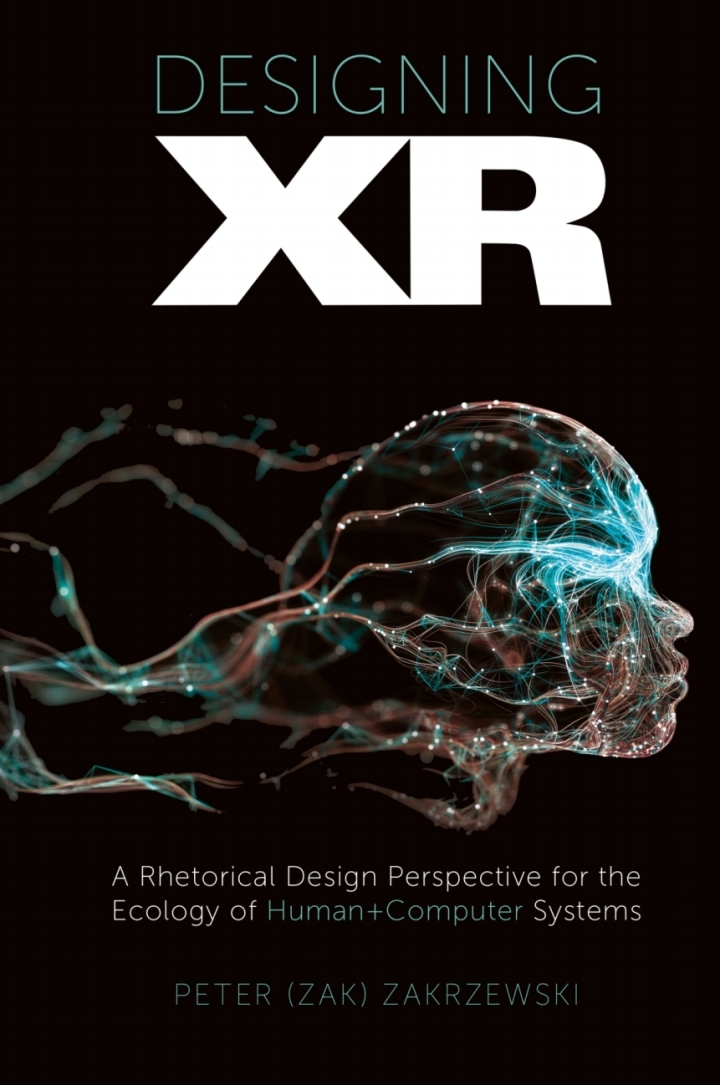 Designing XR: A Rhetorical Design Perspective for the Ecology of Human Computer Systems ebook