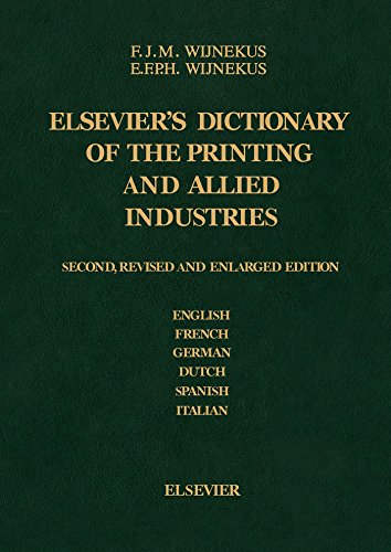 Dictionary of the Printing and Allied Industries: In English (with definitions), French, German, Dutch, Spanish and Italian ebook