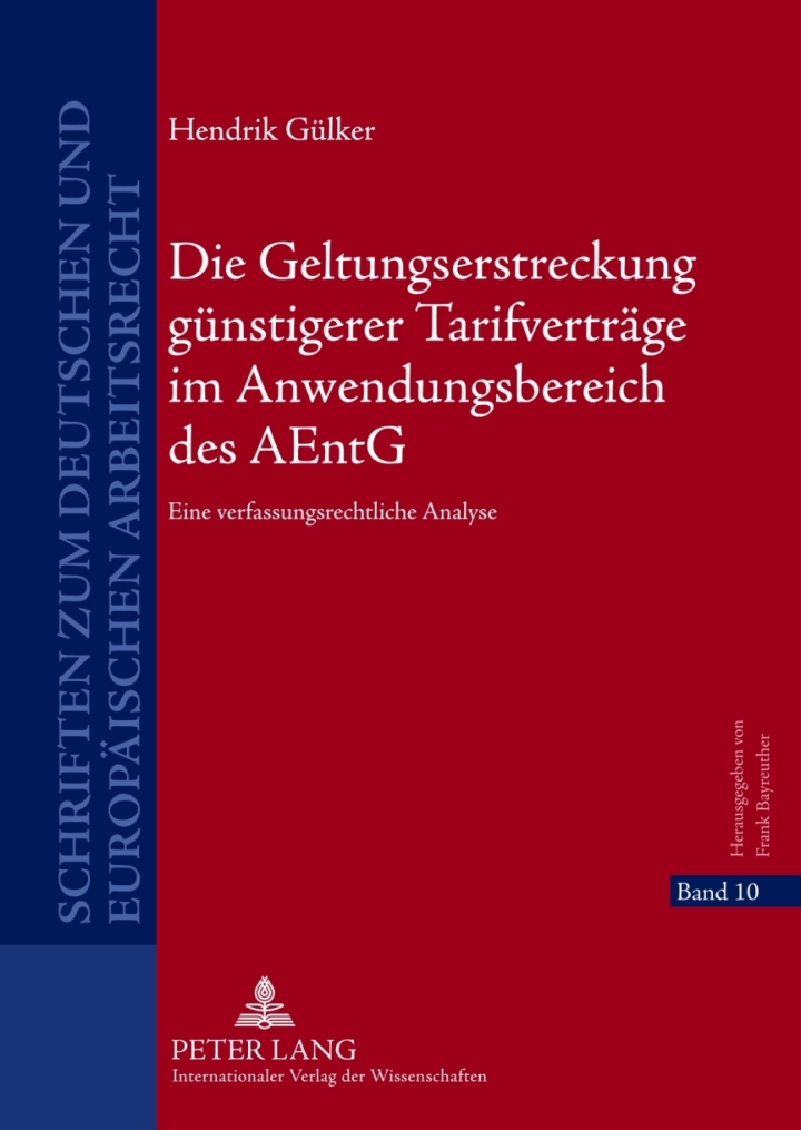 Die Geltungserstreckung guenstigerer Tarifvertraege im Anwendungsbereich des AEntG: Eine verfassungsrechtliche Analyse ebook