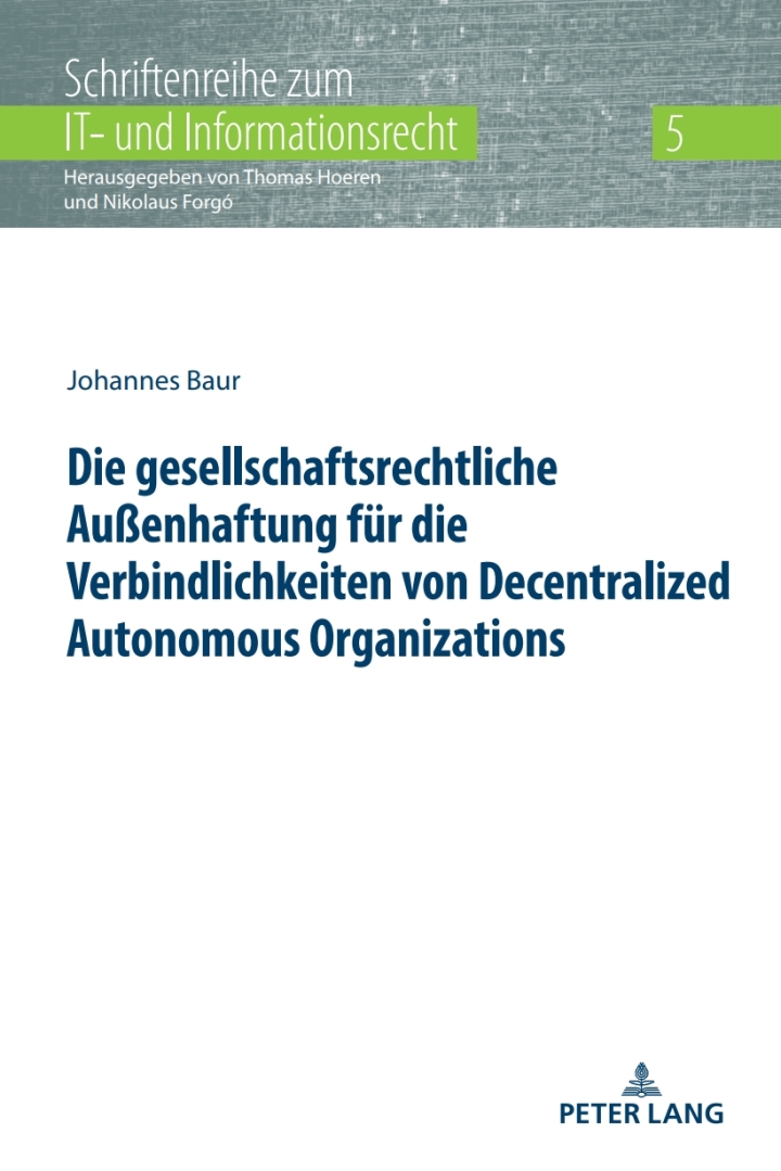 Die gesellschaftsrechtliche Au�enhaftung fuer die Verbindlichkeiten von Decentralized Autonomous Organizations ebook