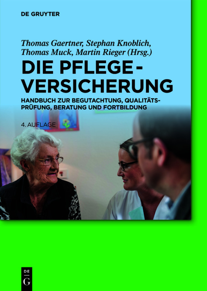 Die Pflegeversicherung: Handbuch zur Begutachtung, Qualit�tspr�fung, Beratung und Fortbildung ebook