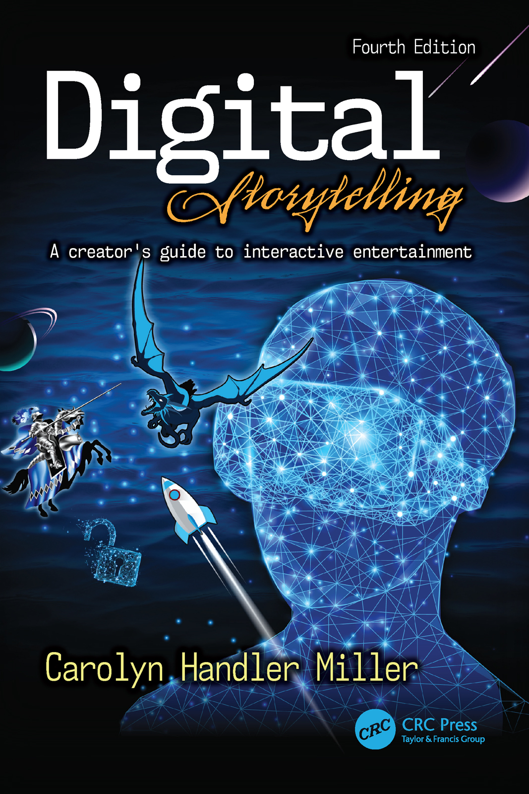 Digital Storytelling 4e: A creator's guide to interactive entertainment ebook