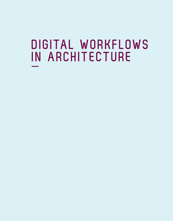 Digital Workflows in Architecture: Design?Assembly?Industry ebook
