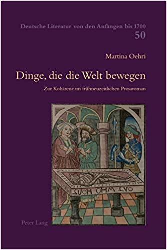 Dinge, die die Welt bewegen: Zur Koh�renz im fr�hneuzeitlichen Prosaroman ebook