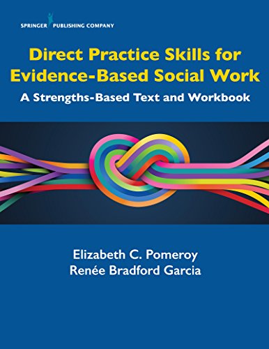 Direct Practice Skills for Evidence-Based Social Work: A Strengths-Based Text and Workbook ebook