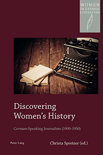 Discovering Womens History: German-Speaking Journalists (19001950) ebook
