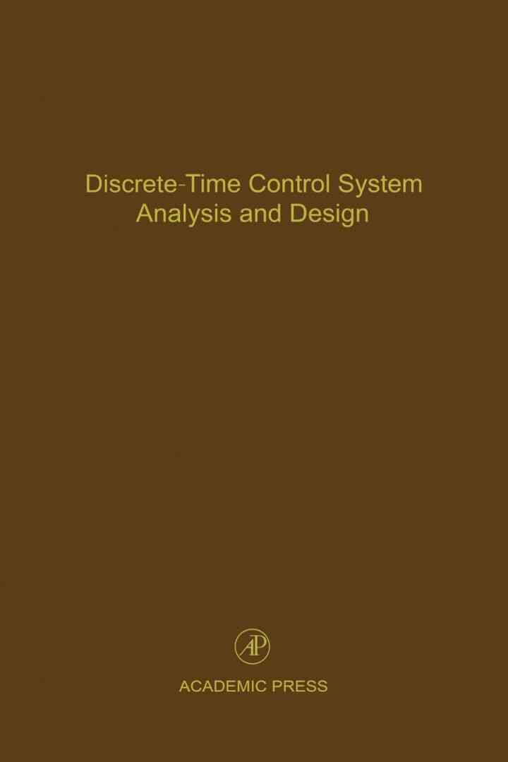 Discrete-Time Control System Analysis and Design: Advances in Theory and Applications ebook