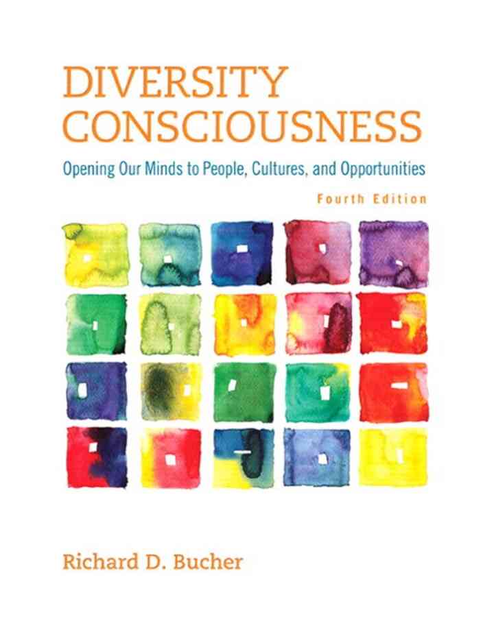Diversity Consciousness: Opening Our Minds to People, Cultures, and Opportunities, 4th Edition ebook