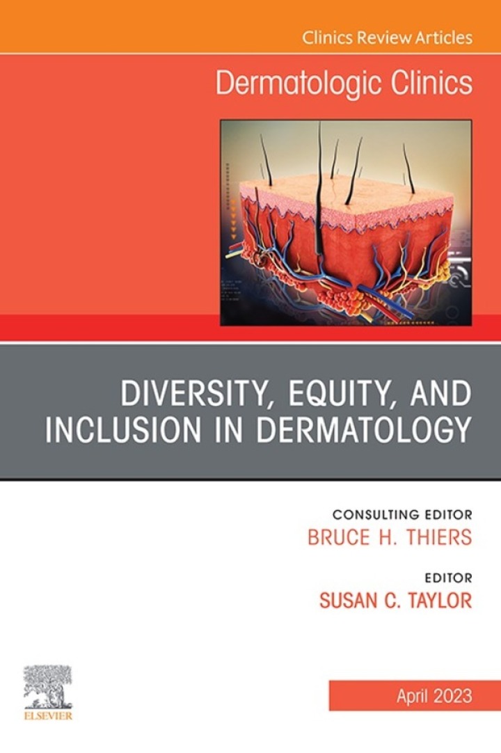Diversity, Equity, and Inclusion in Dermatology, An Issue of Dermatologic Clinics ebook