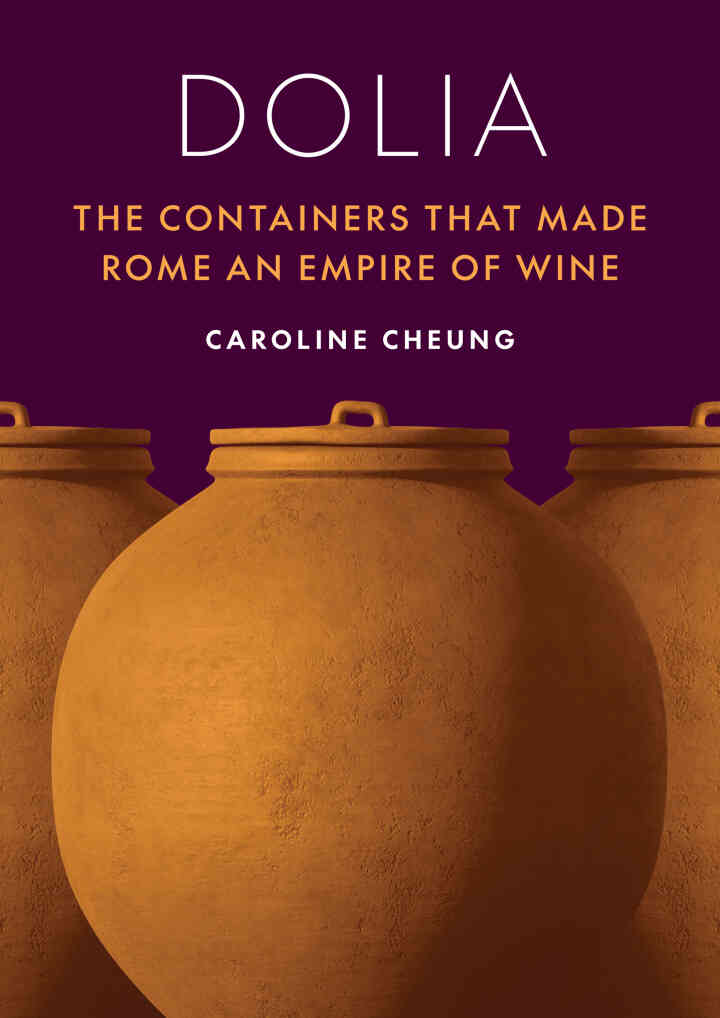 Dolia: The Containers That Made Rome an Empire of Wine ebook