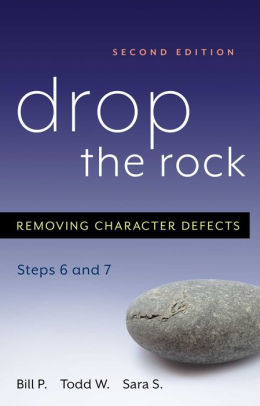 Drop the Rock: Removing Character Defects - Steps Six and Seven ebook