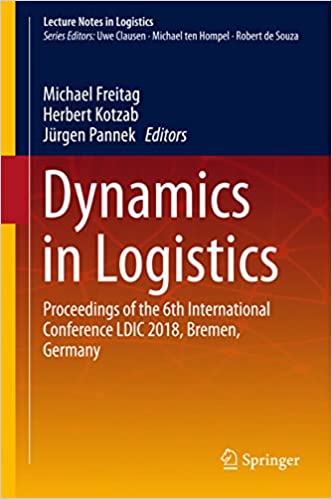 Dynamics in Logistics: Proceedings of the 6th International Conference LDIC 2018, Bremen, Germany ebook