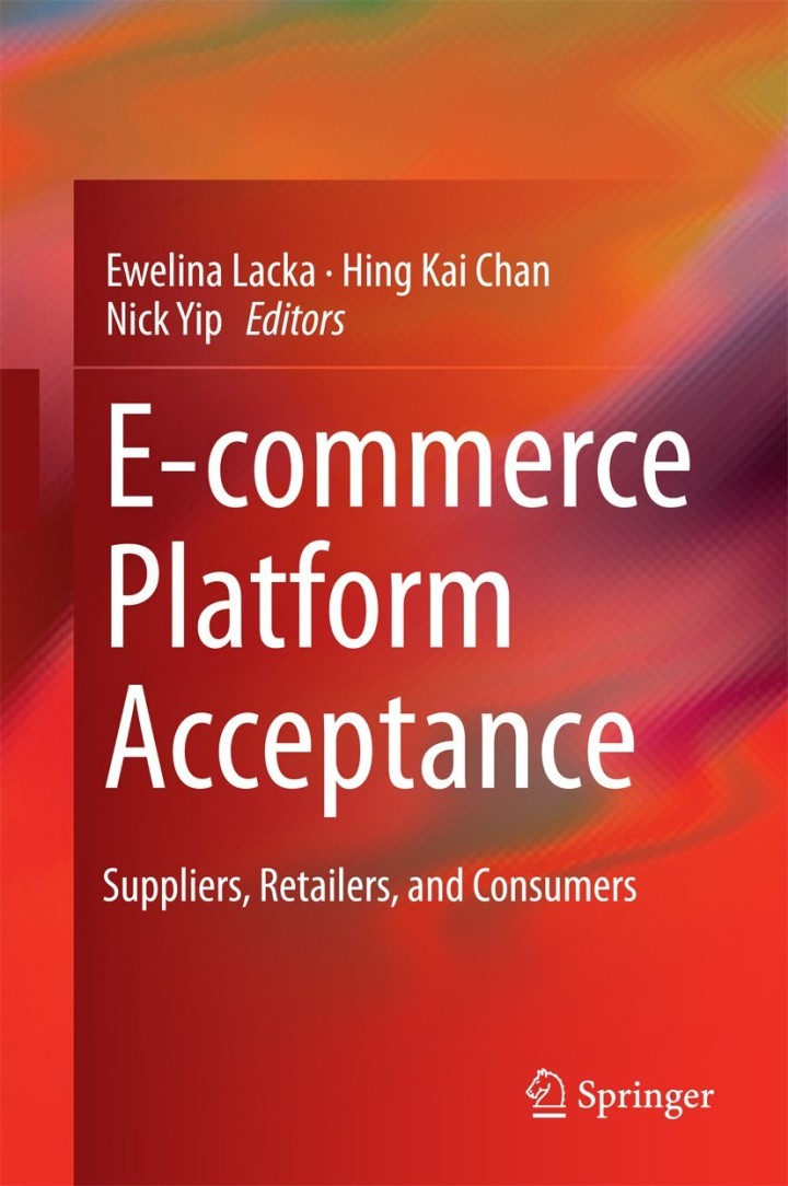 E-commerce Platform Acceptance: Suppliers, Retailers, and Consumers ebook