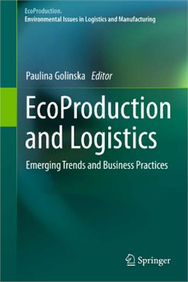 EcoProduction and Logistics: Emerging Trends and Business Practices ebook