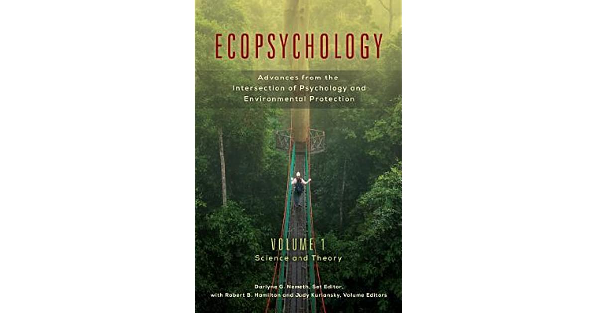 Ecopsychology: Advances from the Intersection of Psychology and Environmental Protection [2 volumes] ebook