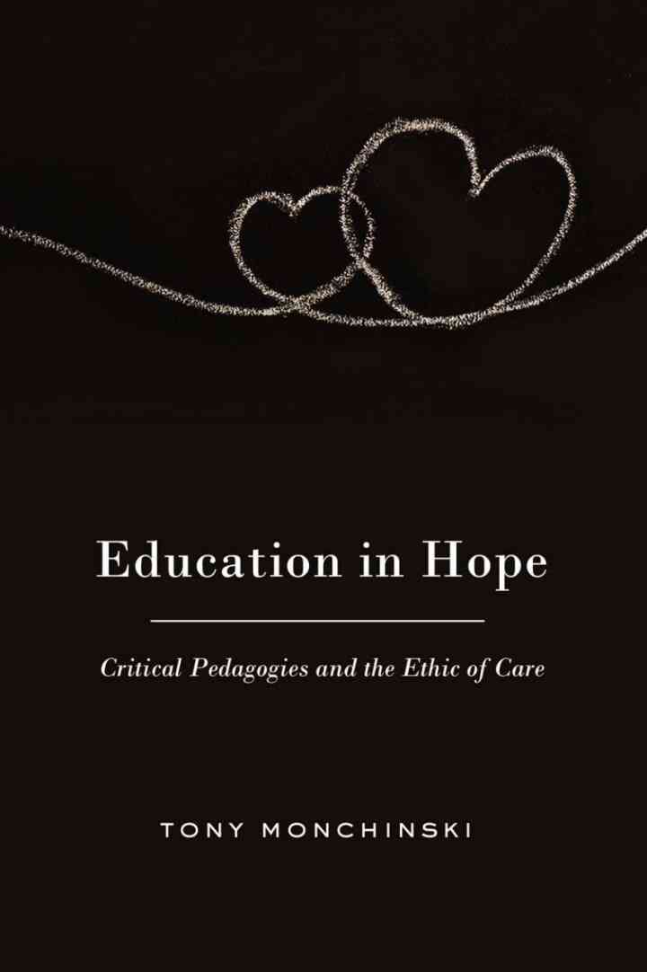 Education in Hope: Critical Pedagogies and the Ethic of Care ebook
