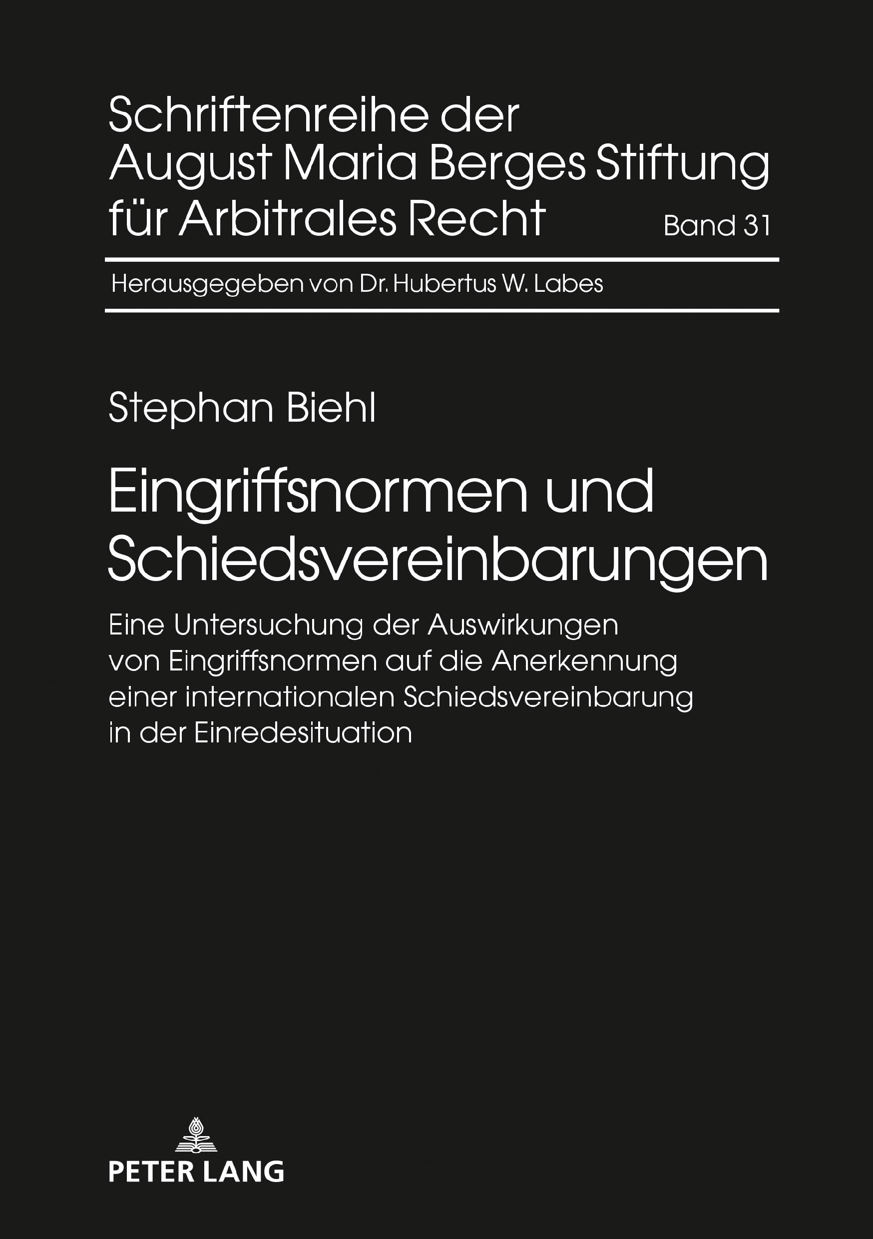 Eingriffsnormen und Schiedsvereinbarungen: Eine Untersuchung der Auswirkungen von Eingriffsnormen auf die Anerkennung einer internationalen Schiedsvereinbarung in der Einredesituation ebook