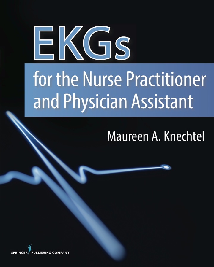 EKGs for the Nurse Practitioner and Physician Assistant ebook
