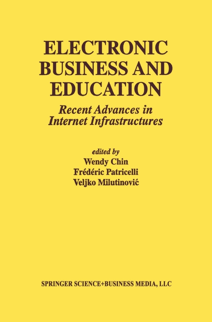 Electronic Business and Education: Recent Advances in Internet Infrastructures ebook