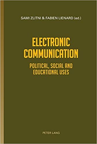 Electronic Communication: Political, Social and Educational uses ebook