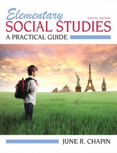 Elementary Social Studies A Practical Guide 8th Edition by June R. Chapin ebook