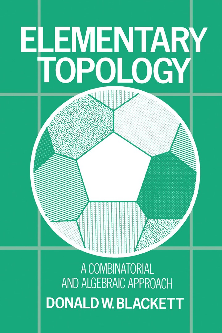 Elementary Topology: A Combinatorial and Algebraic Approach ebook